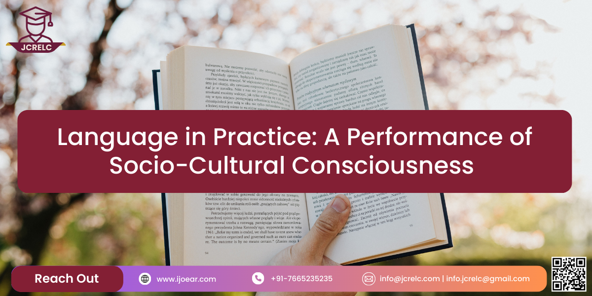 Language in Practice: A Performance of Socio-Cultural Consciousness