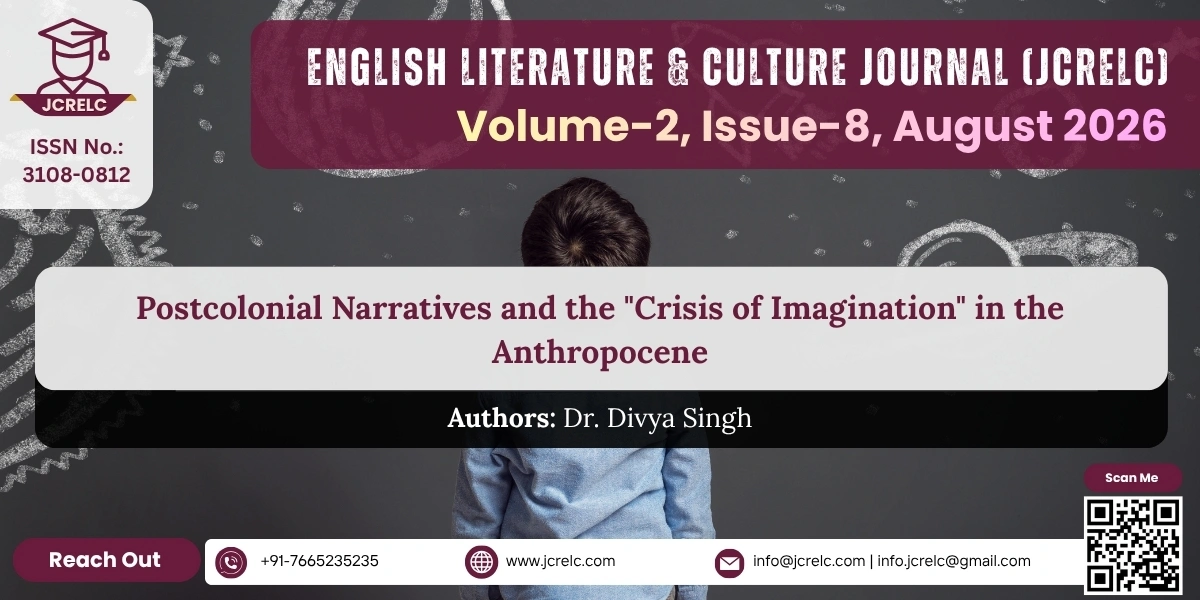 Postcolonial Narratives and the "Crisis of Imagination" in the Anthropocene