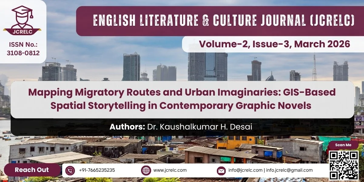 Mapping Migratory Routes and Urban Imaginaries: GIS-Based Spatial Storytelling in Contemporary Graphic Novels