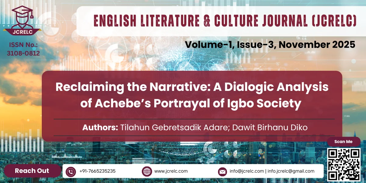 Reclaiming the Narrative: A Dialogic Analysis of Achebe’s Portrayal of Igbo Society