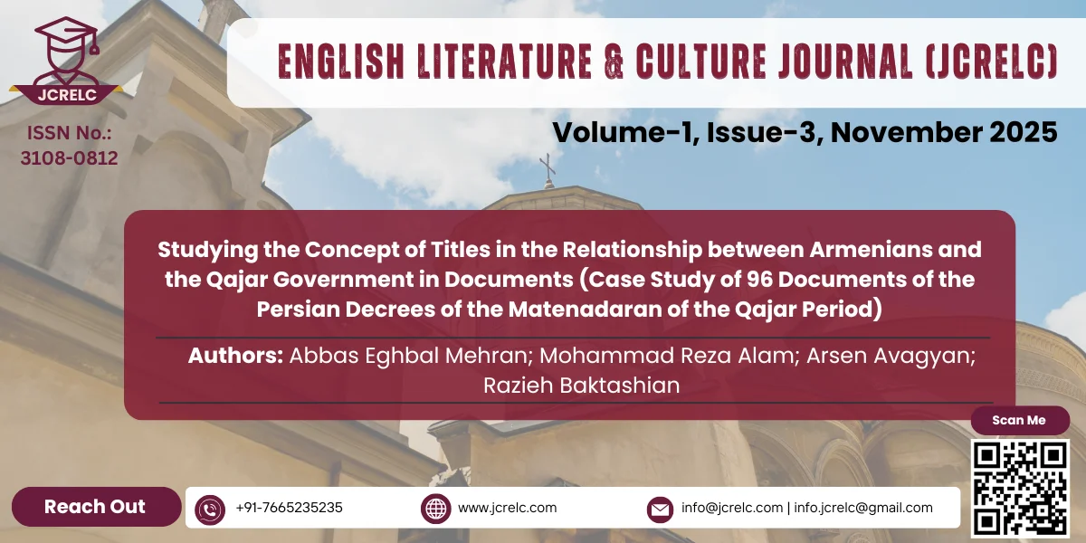 Studying the Concept of Titles in the Relationship between Armenians and the Qajar Government in Documents (Case Study of 96 Documents of the Persian Decrees of the Matenadaran of the Qajar Period)