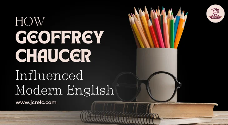 How Geoffrey Chaucer Influenced Modern English - Literary Analysis by JCRELC