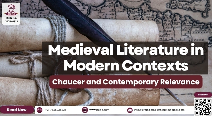 Medieval Literature in Modern Contexts: Chaucer and Contemporary Relevance
